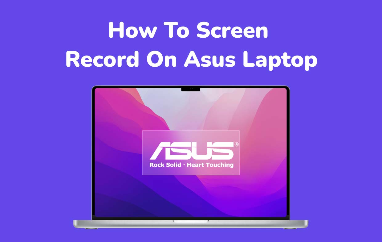 Cómo grabar la pantalla en una computadora portátil Asus