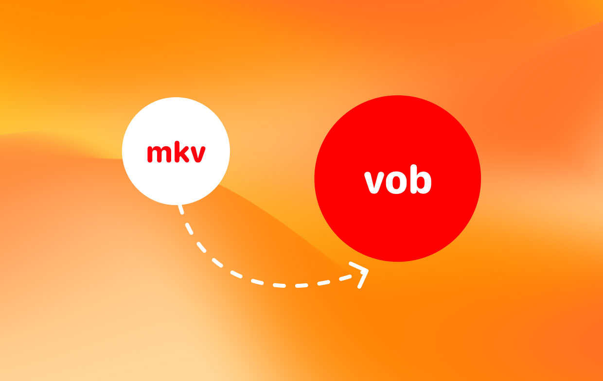 Cómo convertir MKV a VOB